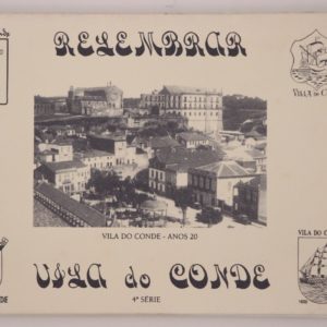 Relembrar Vila do Conde - 4ª série - postais