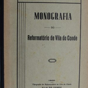 Monografia do Reformatório de Vila do Conde